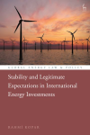Stability and Legitimate Expectations in International Energy Investments vignette