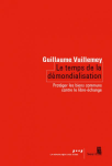 Le temps de la démondialisation - Protéger les biens communs contre le libre-échange vignette