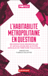 L’habitabilité métropolitaine en question vignette