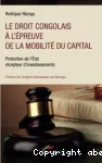Le droit congolais à l'épreuve de la mobilité du capital vignette