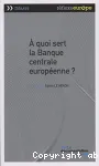 À quoi sert la Banque centrale européenne ? vignette