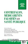 Contrefaçon, médicaments falsifiés et santé publique vignette