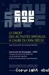 Le droit des activités spatiales à l'aube du XXIe siècle vignette