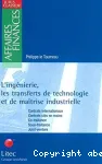 L'ingénierie, les transferts de technologie et de maîtrise industrielle vignette
